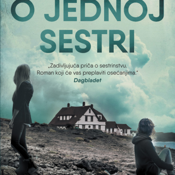 Zadivljujuća priča o sestrinstvu – roman „O jednoj sestri“ Markusa Jarla u prodaji od 20. februara