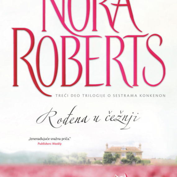 Rođena u čežnji, Nora Roberts